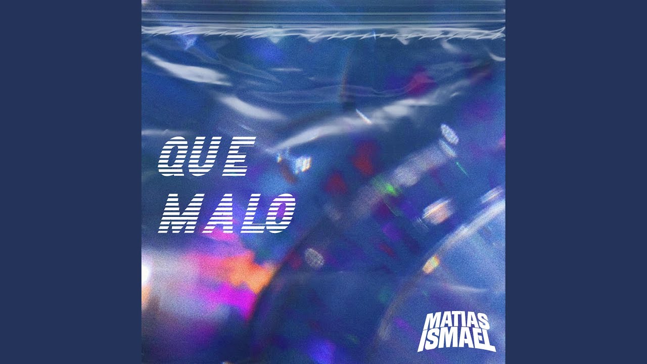 Que Malo (Latin Tech)