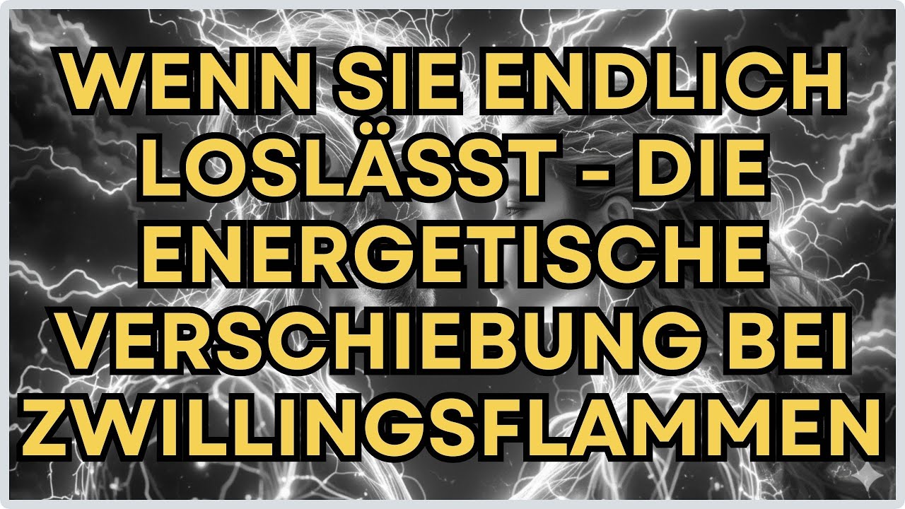Wenn sie endlich loslässt - Die energetische Verschiebung bei Zwillingsflammen
