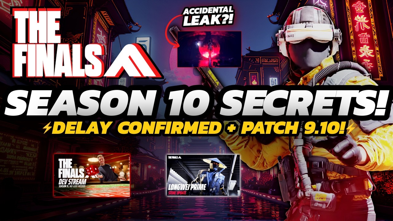 THE FINALS - Dev ACCIDENTALLY Leaks Season 10!? | NEW Secrets + Patch 9.10