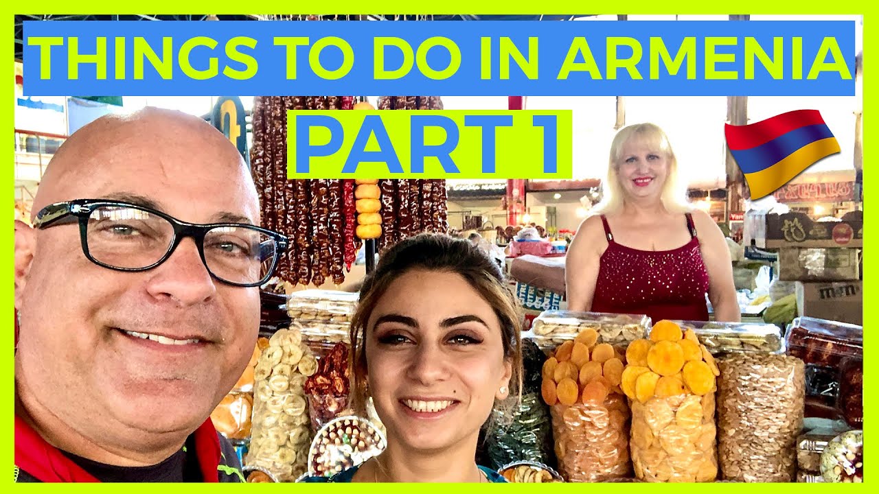 Armenia Travel - Best Things to do in Armenia | Part 01