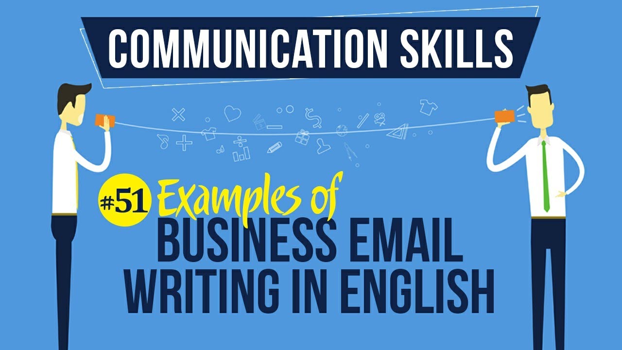 Examples of Business Email Writing in English - Email Etiquette - Communication Skills