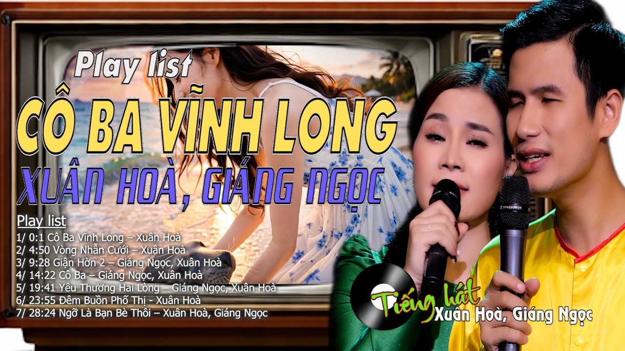 Lk Nhạc Trữ Tình | Cô Ba Vĩnh Long | Xuân Hoà ft Giáng Ngọc [ Xuân Hoà mới nhất]