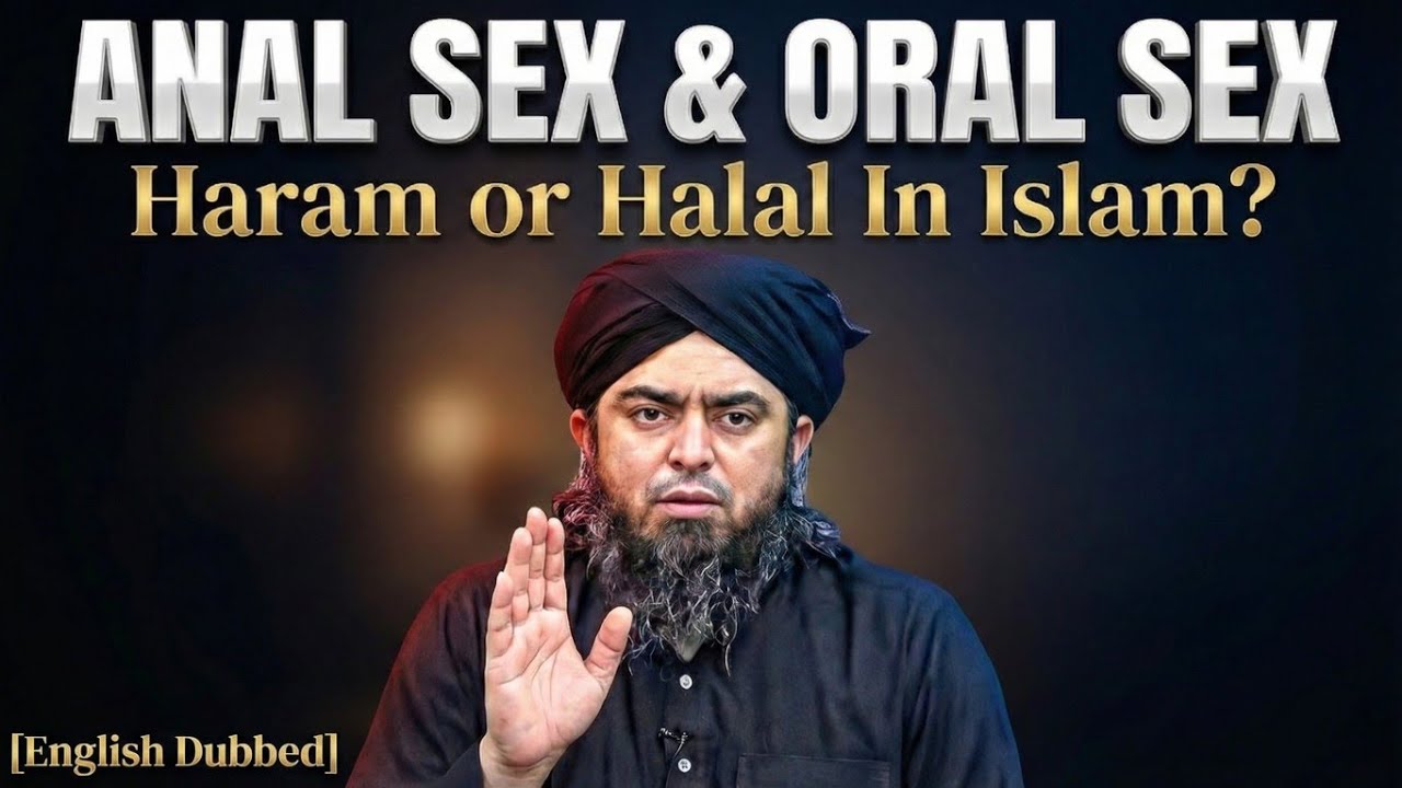 Oral & Anal Intimacy in Islam | Halal or Haram [English] Engineer Muhammad Ali Mirza