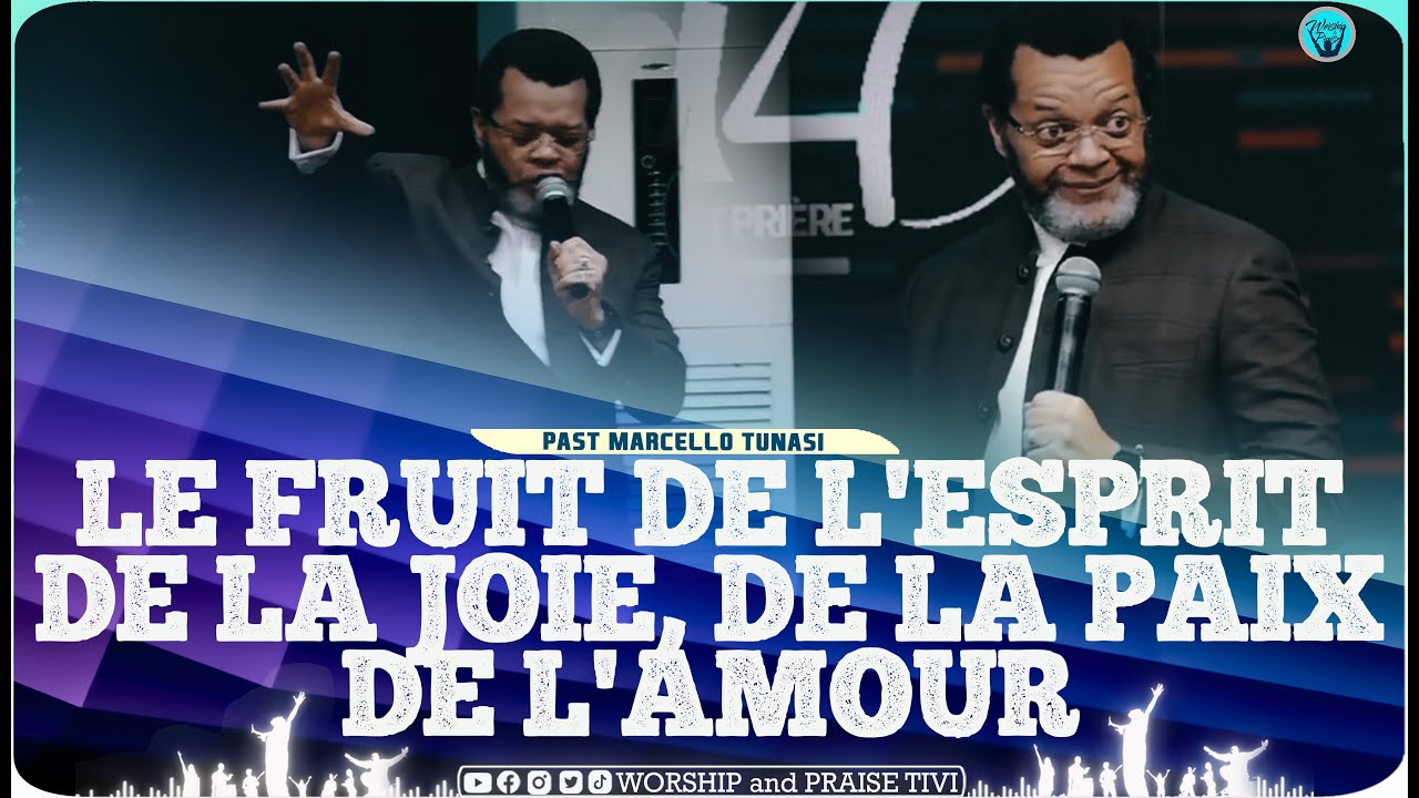 Pasteur marcello tunasi_ Le fruit de l’Esprit_de La joie, de la paix et  de l’amour