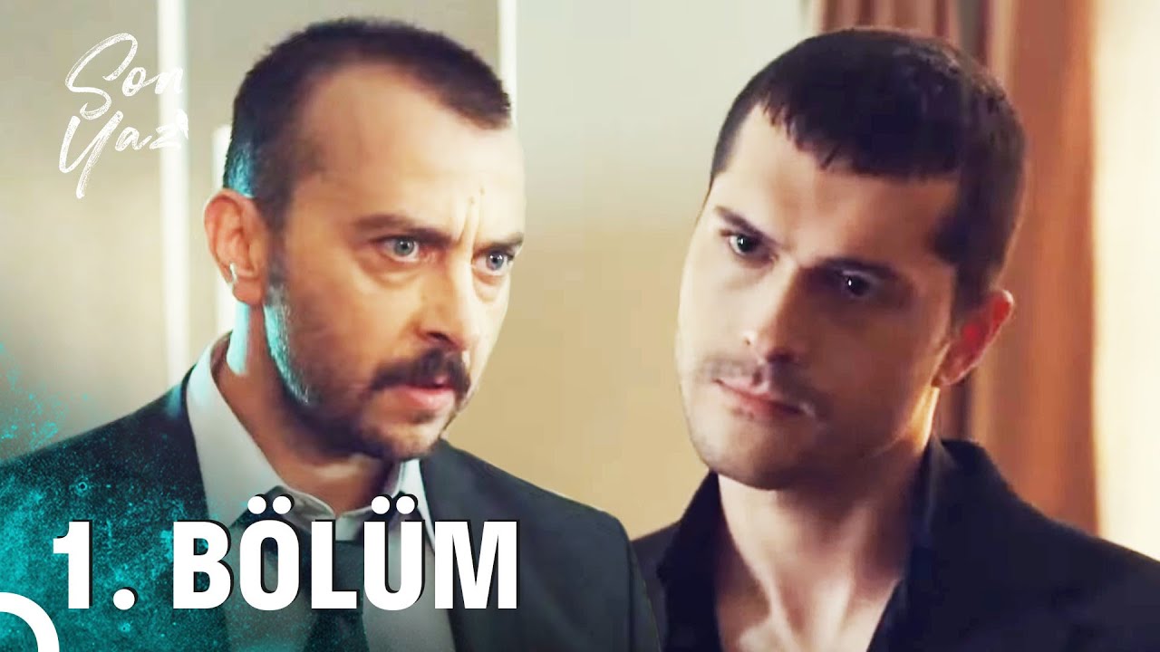 Son Yaz | 1. B&ouml;l&uuml;m