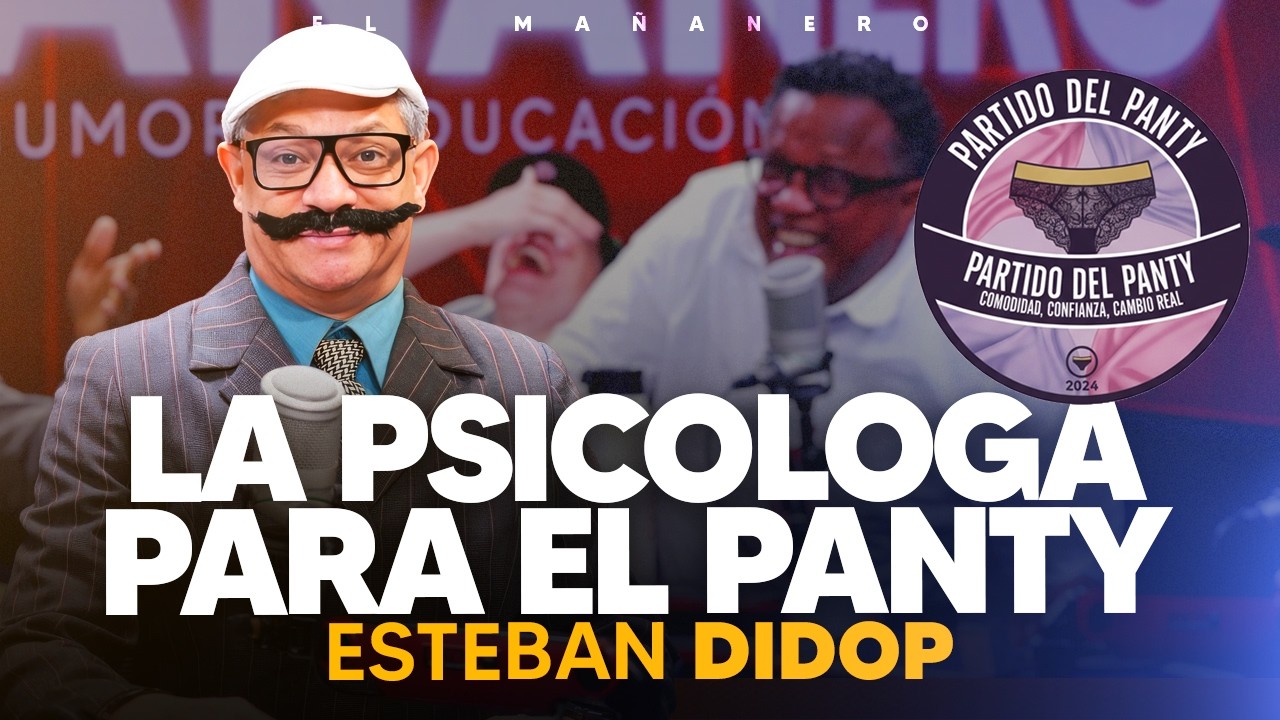 La Psicologa para el PARTIDO el PANTY - Miguel Alcántara