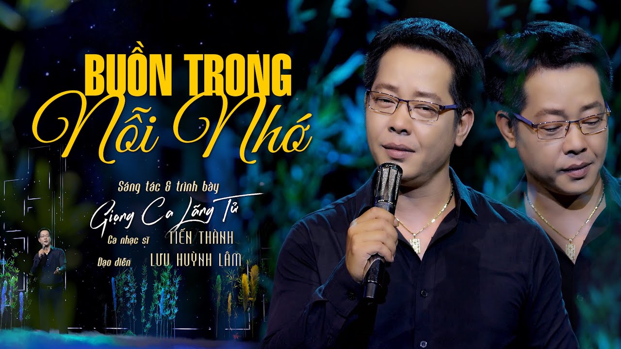 BUỒN TRONG NỖI NHỚ - SÁNG TÁC & TRÌNH BÀY : CNS TIẾN THÀNH