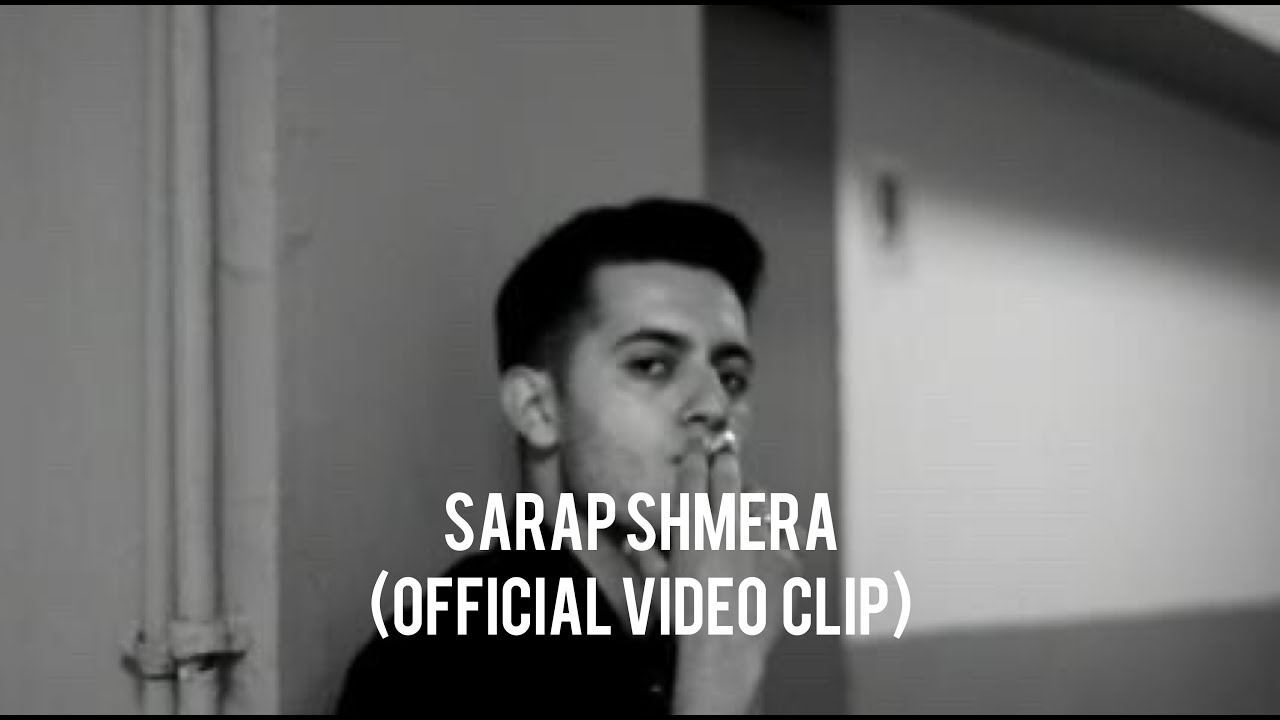 SARAP - SHMERA (Official Video Clip)
