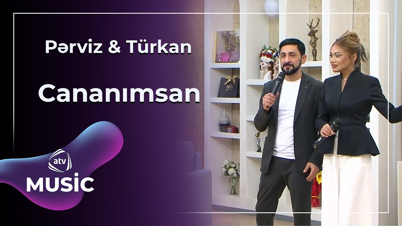 Cananımsan - Pərviz & Türkan