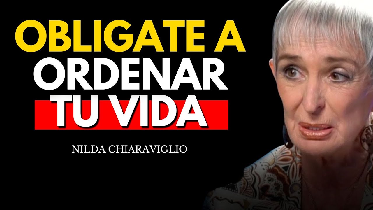 Ordena Tu Vida Desde Afuera Hacia Adentro - Nilda Chiaraviglio