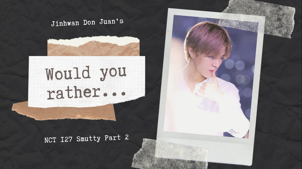 Would You Rather | NCT 127 | 😈 Part 2