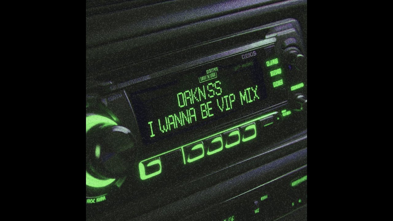 DRKNSS - I Wanna Be (VIP Mix)