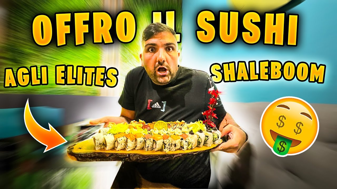 🤑 OFFRO IL SUSHI AGLI ELITES 🍣