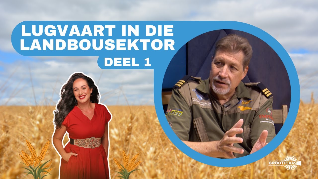 Lugvaart in die landbousektor (Deel 1)| Wouter Botes | 1 Mei 2024