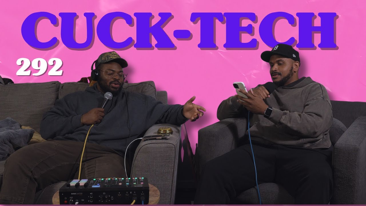 LER & LIONEL EP. 292 "CUCK-TECH""