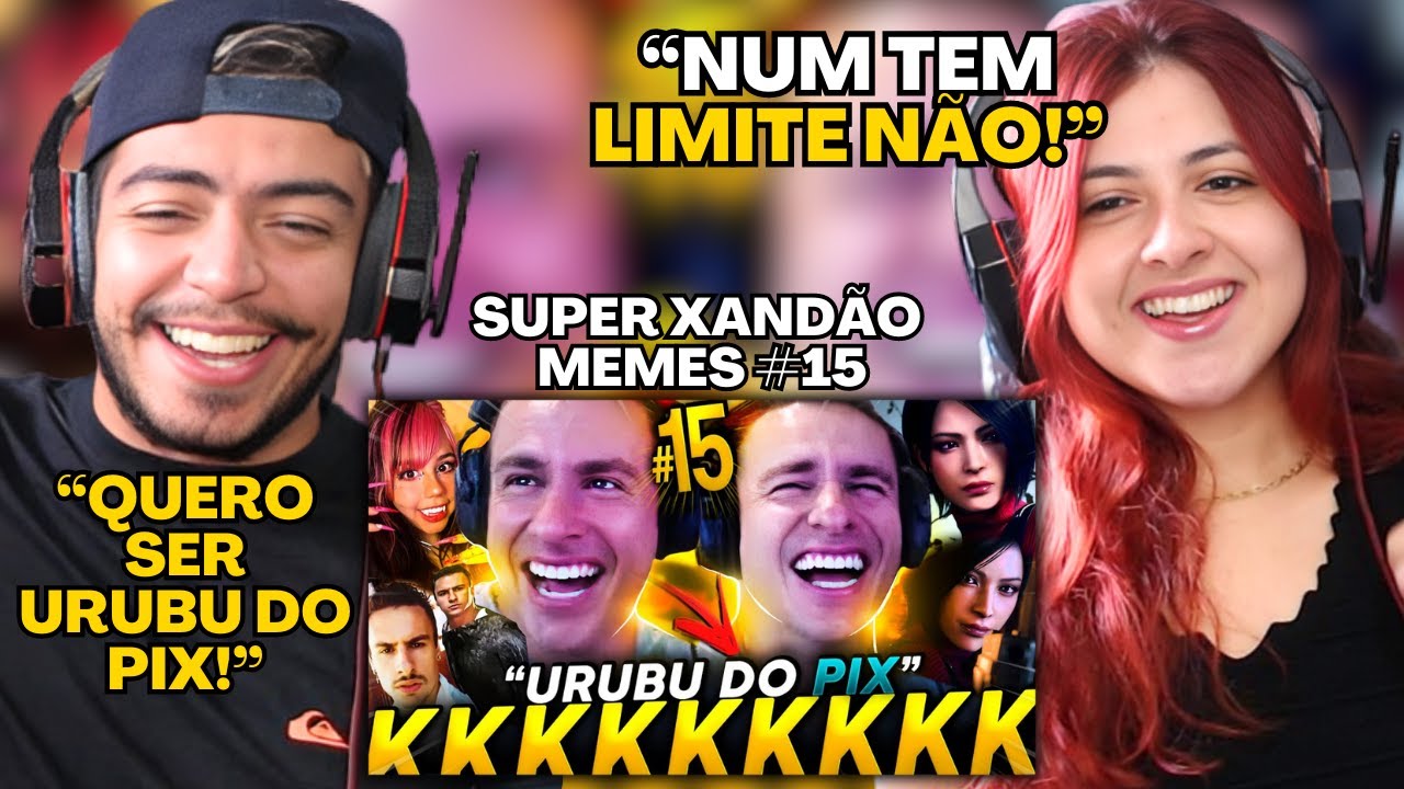 REACT SUPER XANDÃO REAGINDO e RINDO MUITO com os MEMES e MENSAGENS DO CHAT #15
