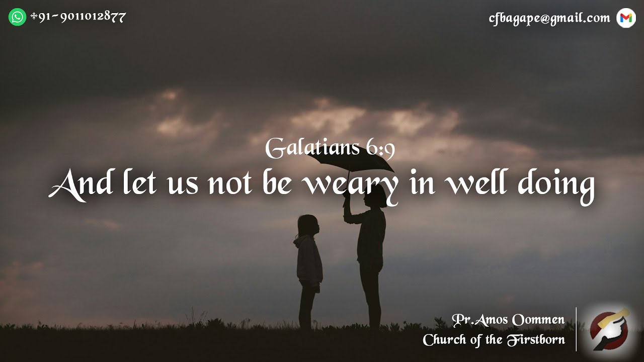 24.12.2025 - Bible Study – And let us not be weary in well doing - Galatians 6:9
