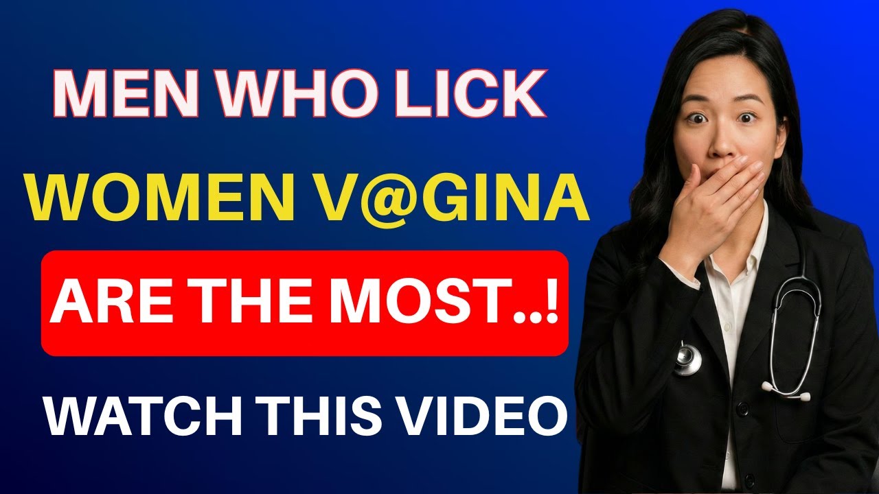UROLOGIST SHOCKING TRUTH Men Who Lick Women Vagina Are At Risk