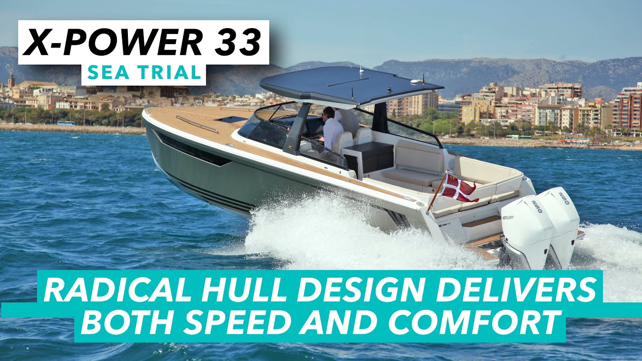 X-Power 33 sea trial review | Speed and comfort from a radical hull design that really works | MBY