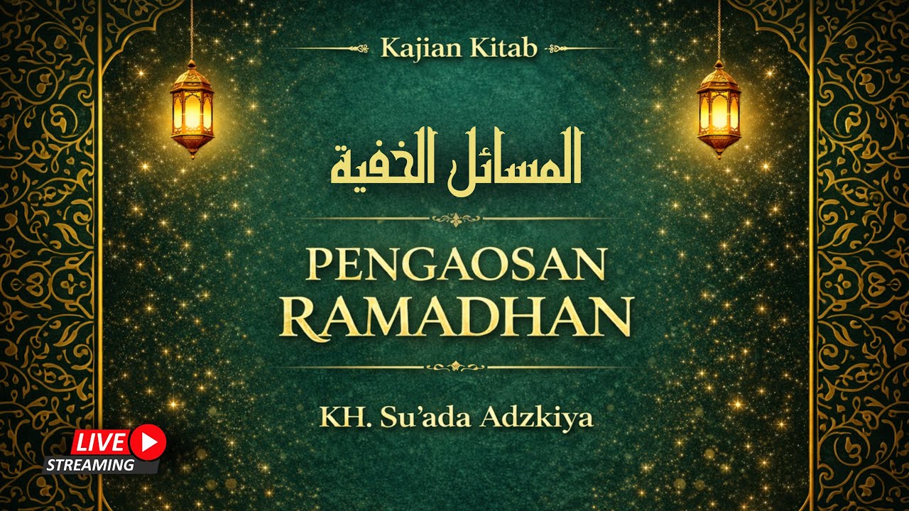 🔴 #17 Pengaosan Ramadhan | Kajian Kitab  المسائل الخفية | KH. Su'ada Adzkiya