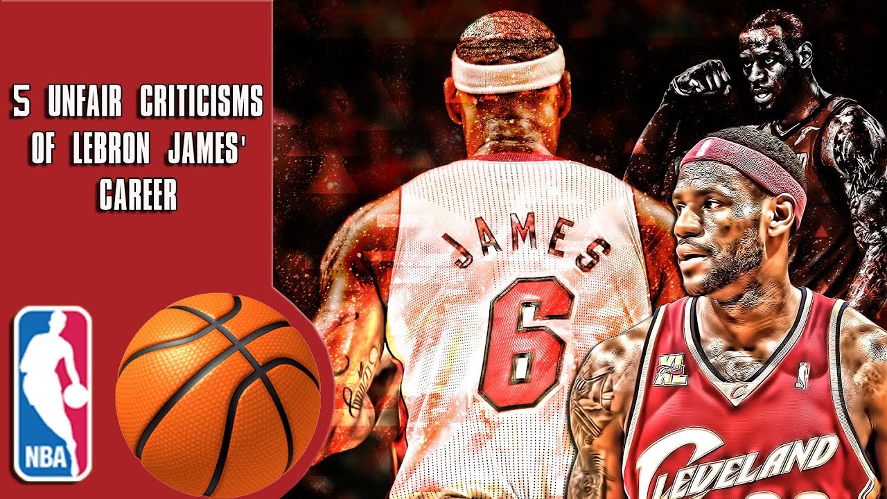 5 Unfair criticisms of Lebron James' career