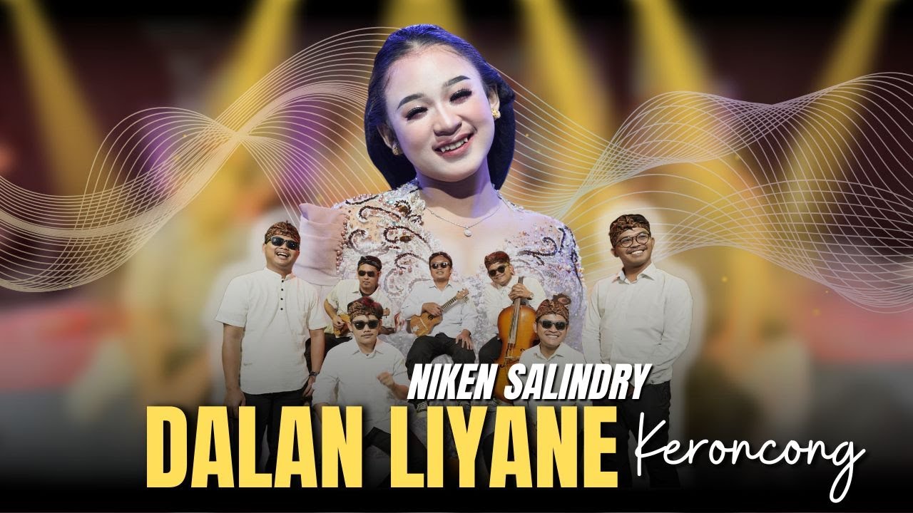 NIKEN SALINDRY - DALAN LIYANE (KERONCONG VERSION) Yowes ben tak lakoni nganti sak kuat-kuate ati
