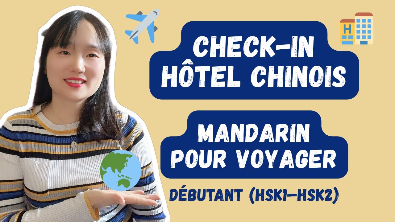 Faire son Check-in à l’hôtel en chinois 🇨🇳 | Phrases essentielles de mandarin | voyageurs débutants