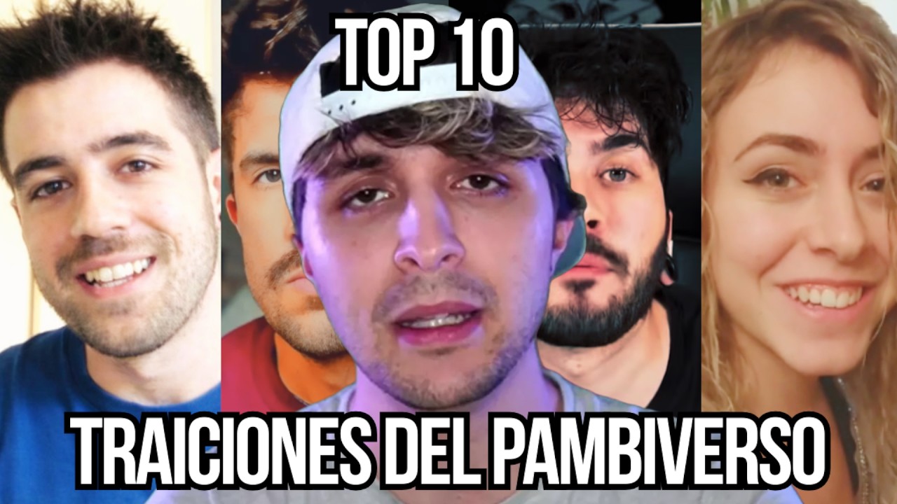 TOP 10 TRAICIONES DEL PAMBIVERSO