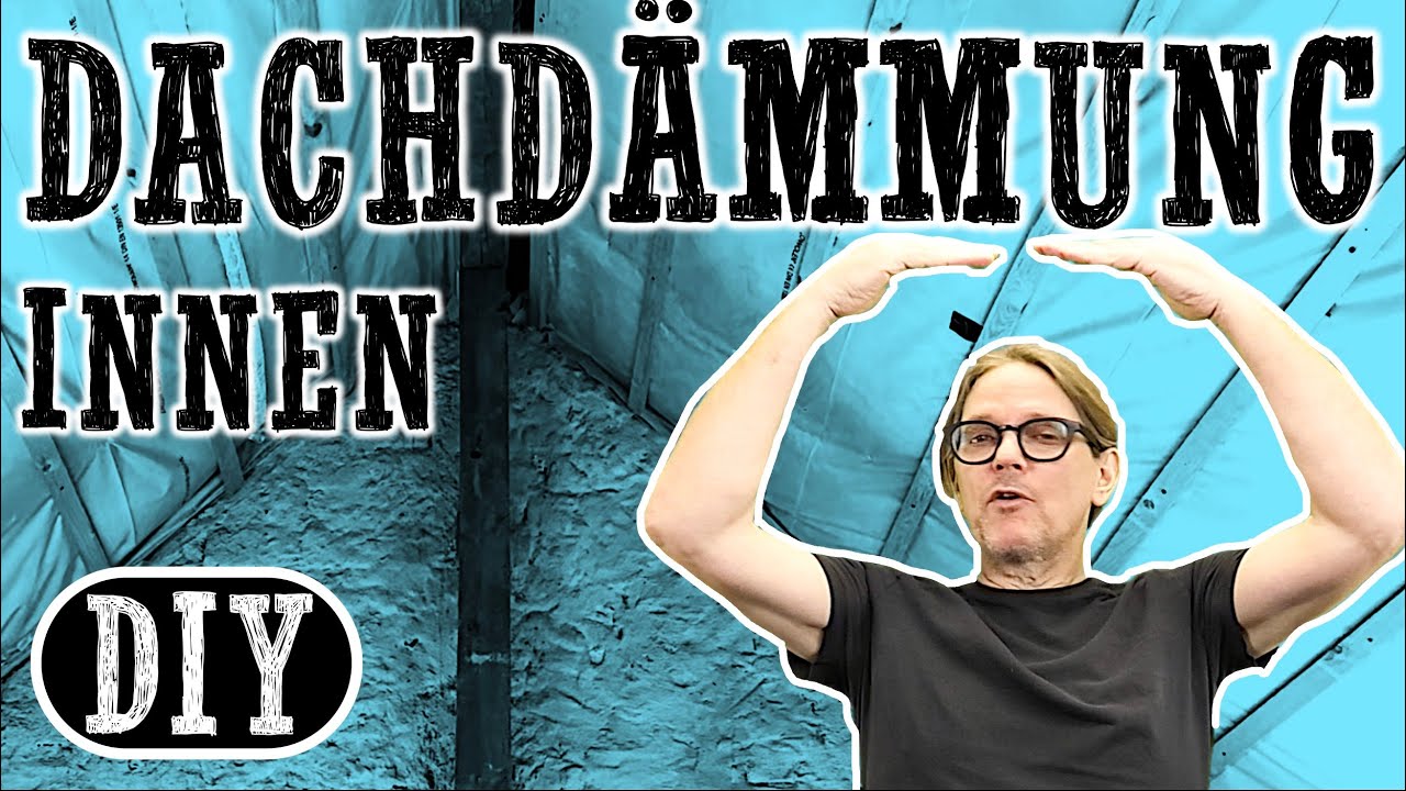 Dachdämmung - von innen / Dampfbremse - Dampfsperre - Unterspannbahn