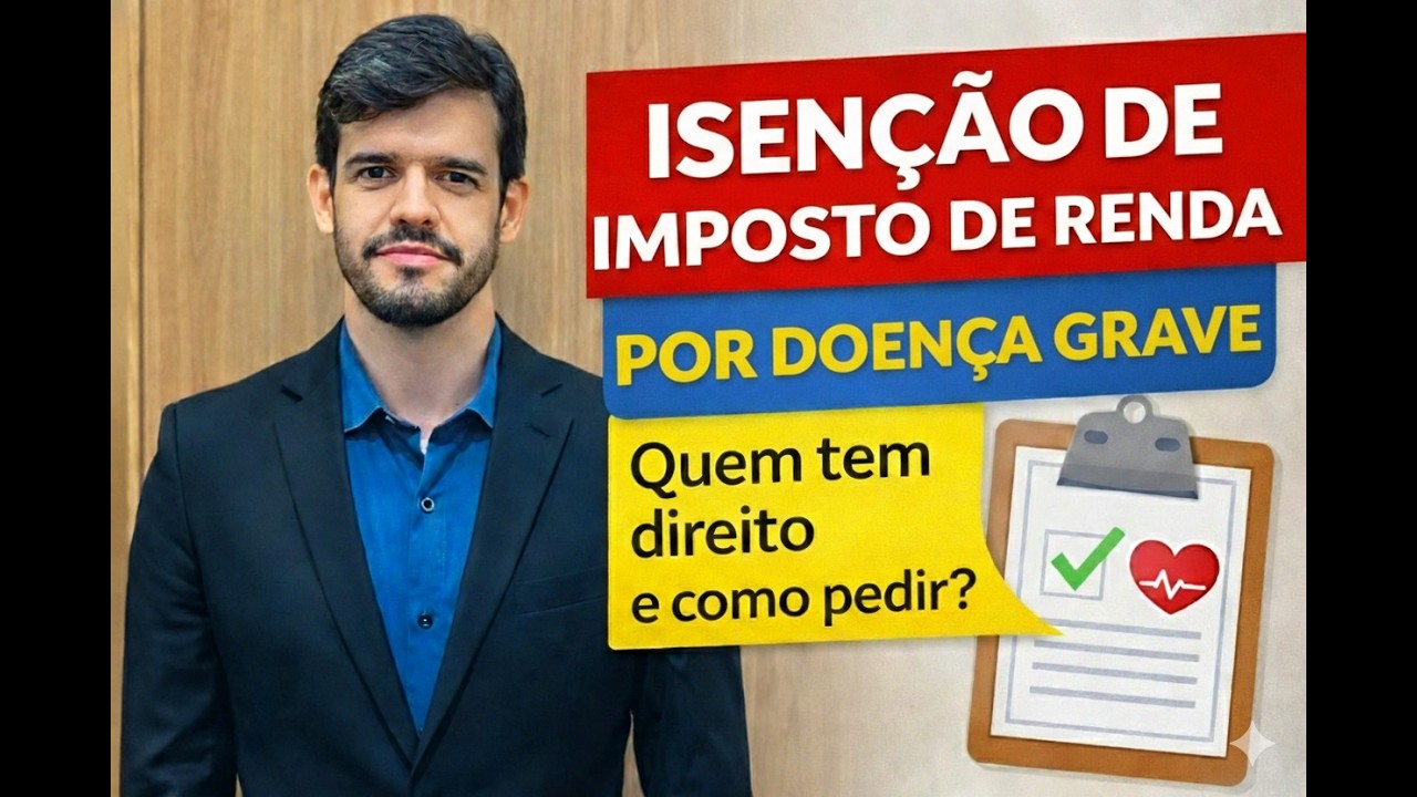 Isenção de IR por Doença Grave: O Que a Lei Garante e Como Comprovar