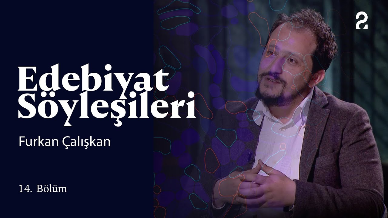 Edebiyat Söyleşileri | Furkan Çalışkan | 14. Bölüm @trt2