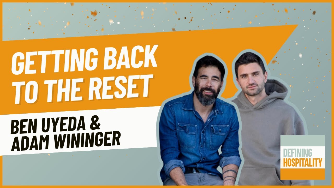Transformative Retreats - Ben Uyeda and Adam Wininger - Defining Hospitality - Episode 