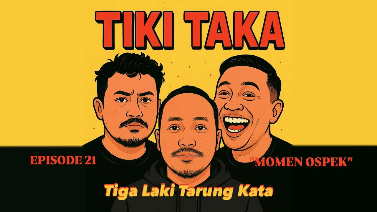 TIKI TAKA | Episode MOMEN OSPEK (21)