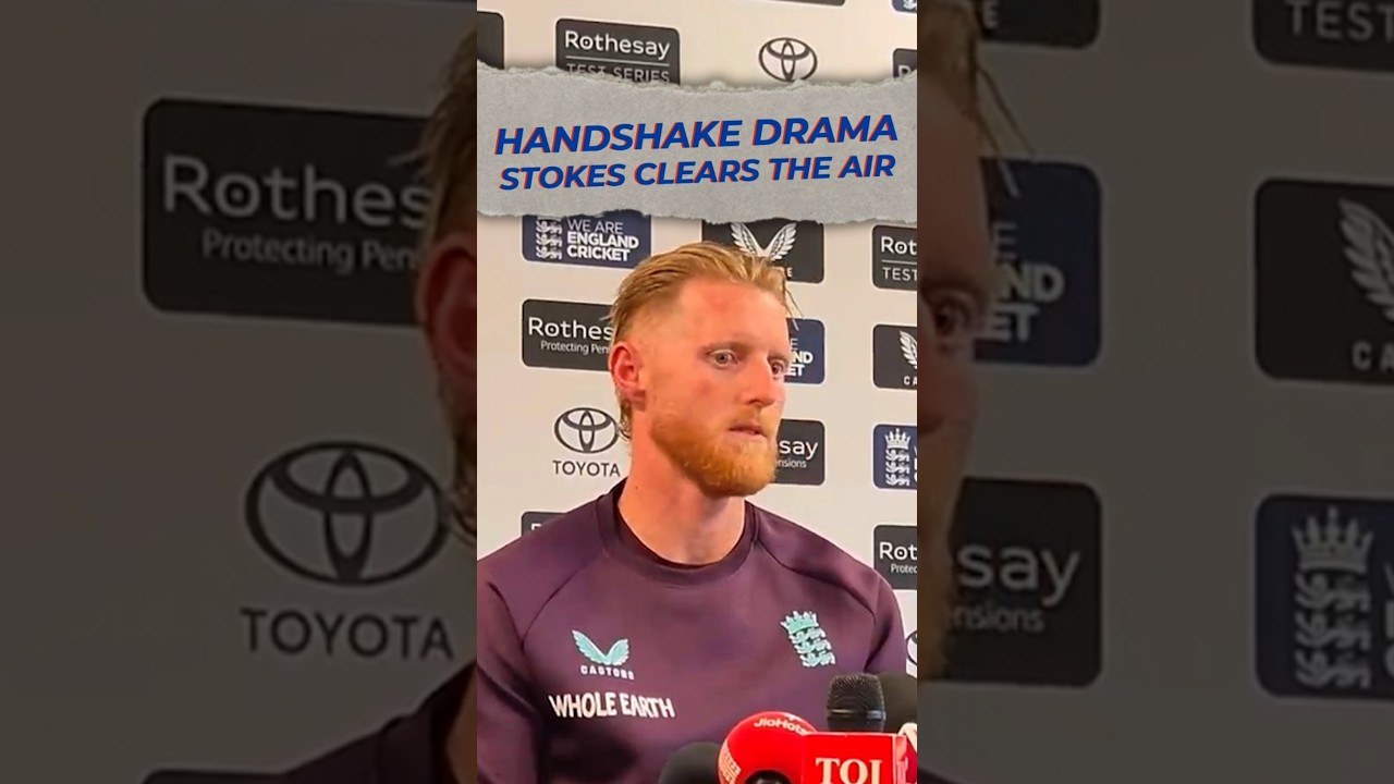 Ben Stokes on Handshake Drama