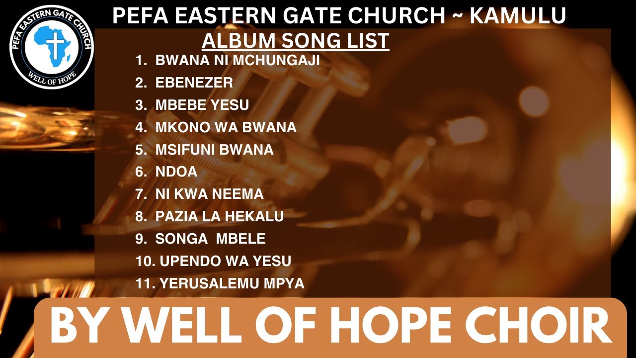 PEFA EASTERN GATE CHURCH  ~ KAMULU {WELL OF HOPE CHOIR}