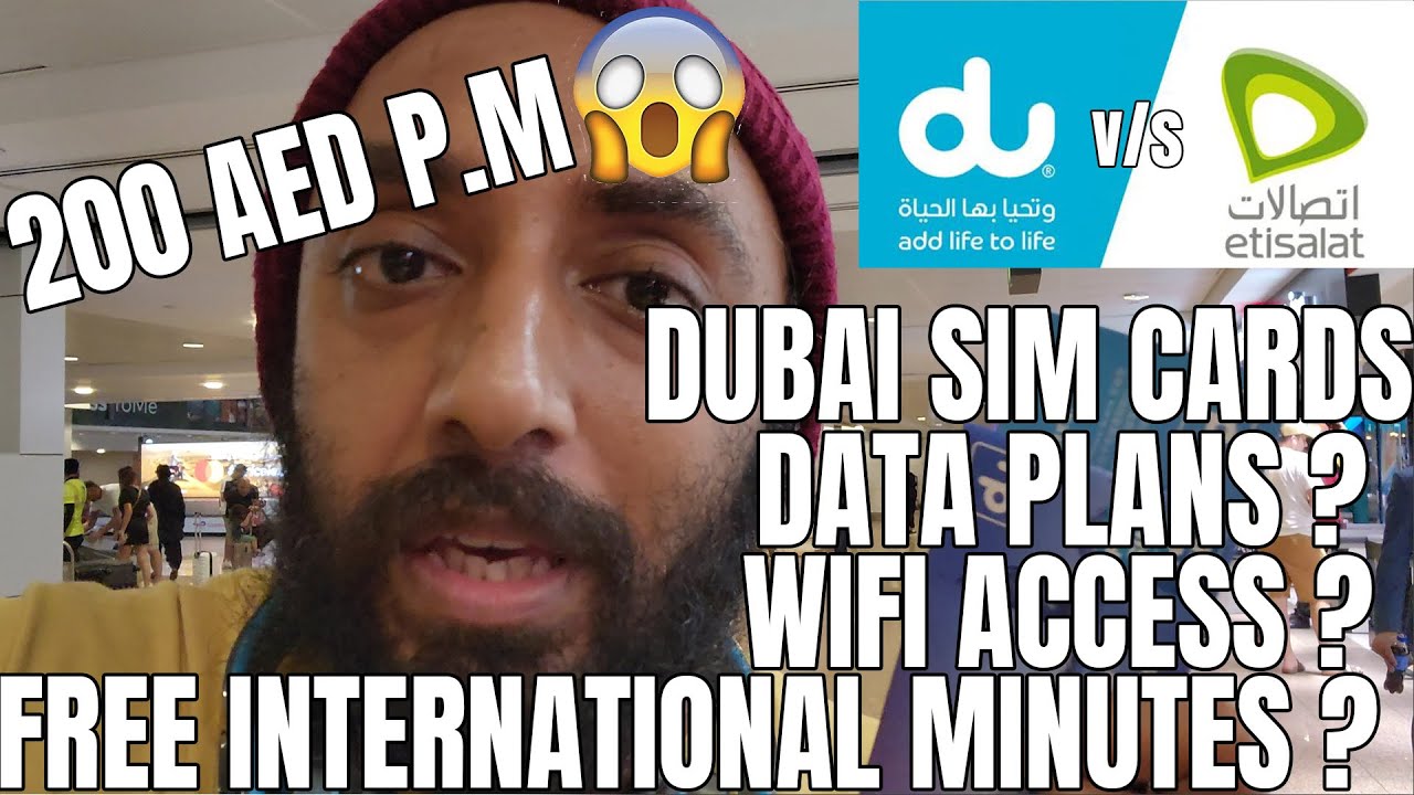 Buying a Sim Card in Dubai | All about Dubai Sim Cards | Data Plans | Free International Minutes
