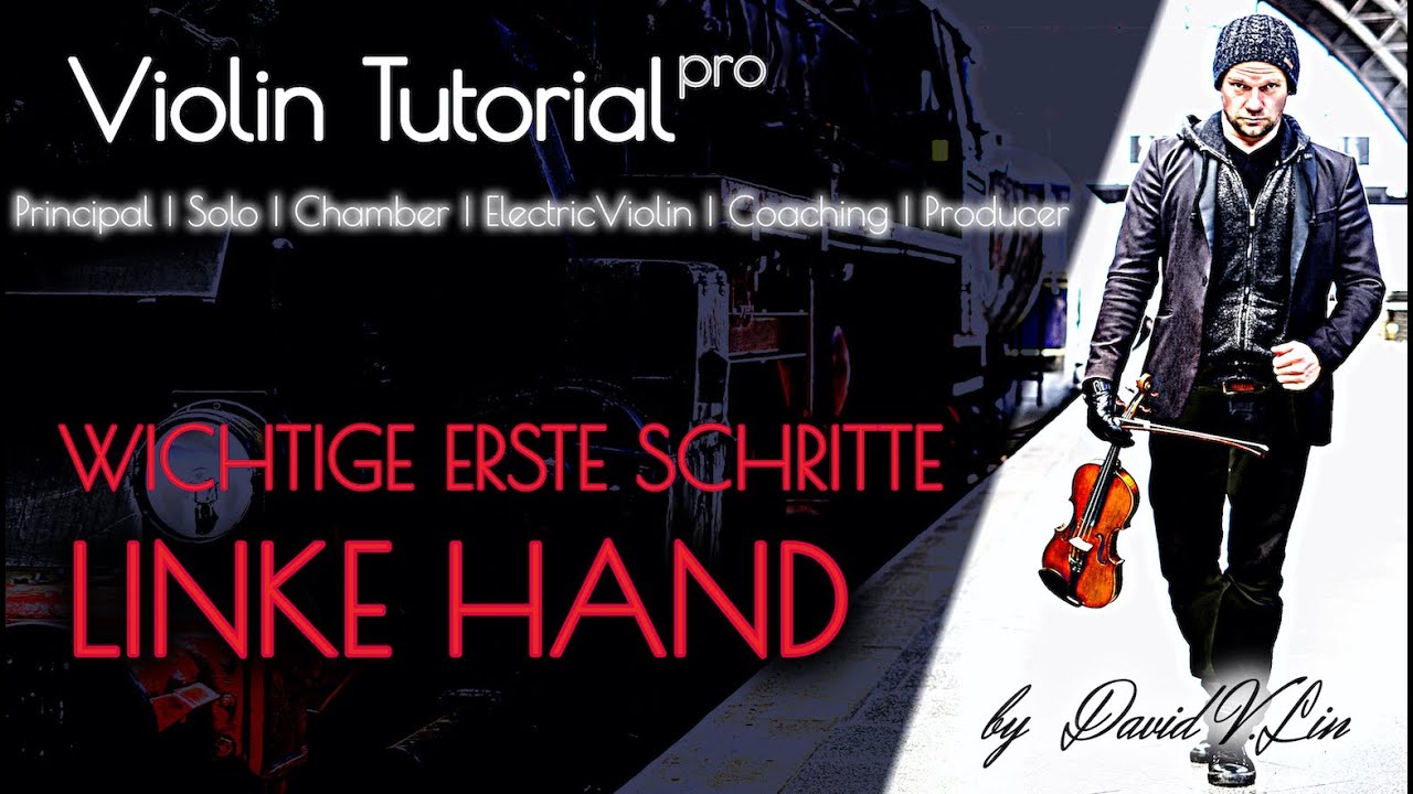 Geige Violine Tutorial erste Schritte linke Hand - richtig anfangen, lernen und Grundlagen