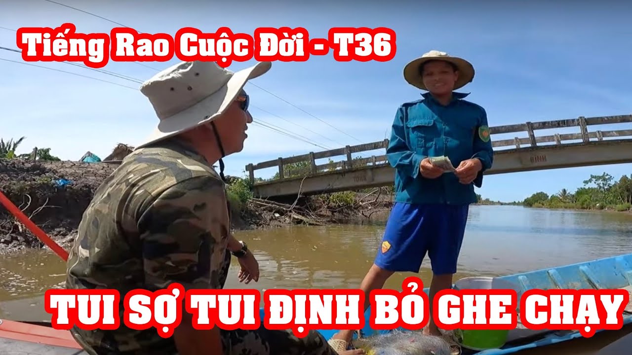 Tập 36 | Tiếng Rao Cuộc Đời | Anh ngư d&acirc;n hoảng hồn trước sự gi&uacute;p đỡ của 8 Sang