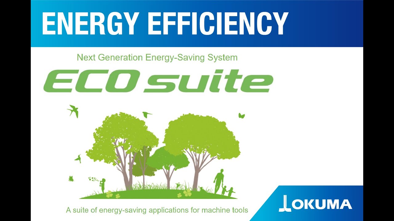 ECO Suite: Okuma&rsquo;s Energy Savings CNC Control Application