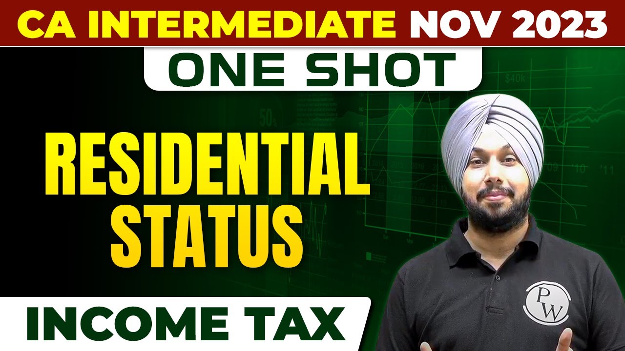 Residential Status | Income Tax | CA Inter Nov 2023 | One Shot | CA Jasmeet Singh | CA Intermediate