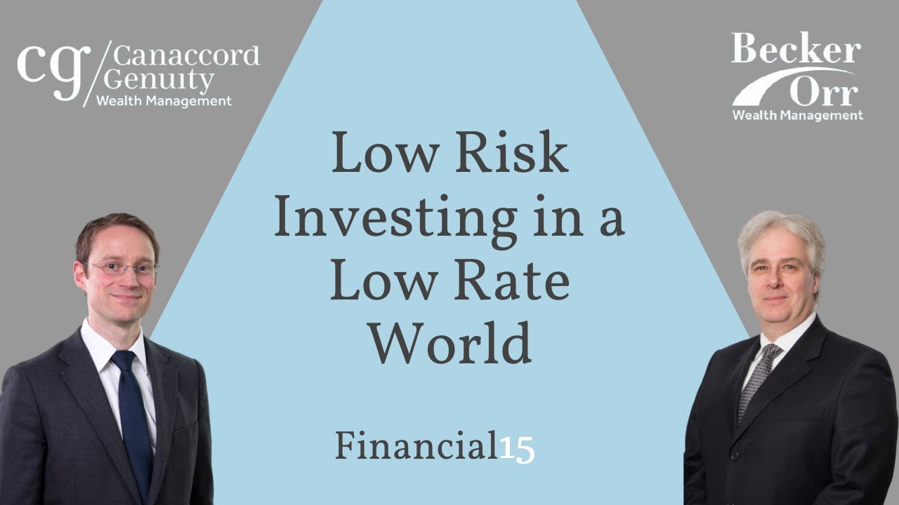 Low Risk Investing in a Low Rate World - Financial 15