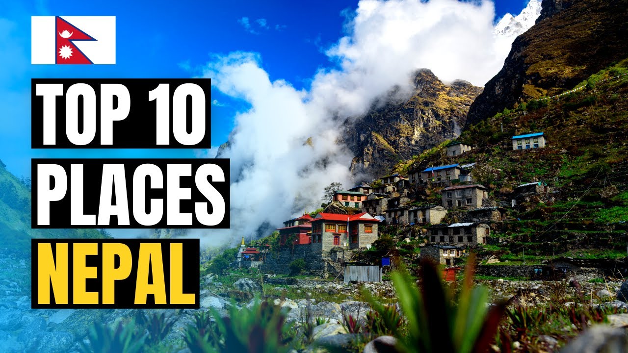 Top 10 Best Places to Visit in Nepal 2026