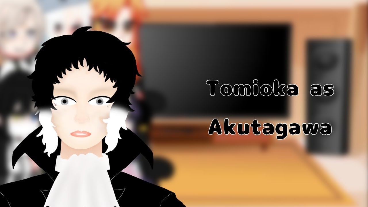 Hashiras react to Giyu Tomioka as Akutagawa ||Spoilers?||