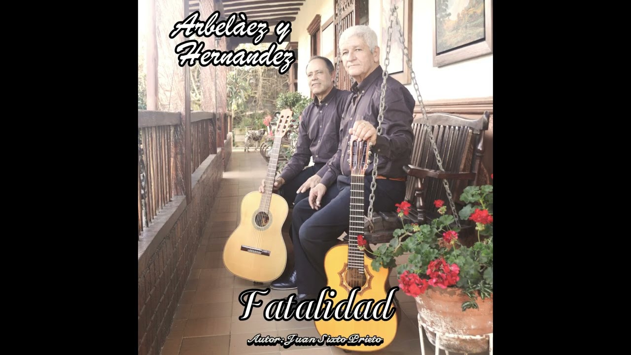 Fatalidad   - Arbeláez y Hernández