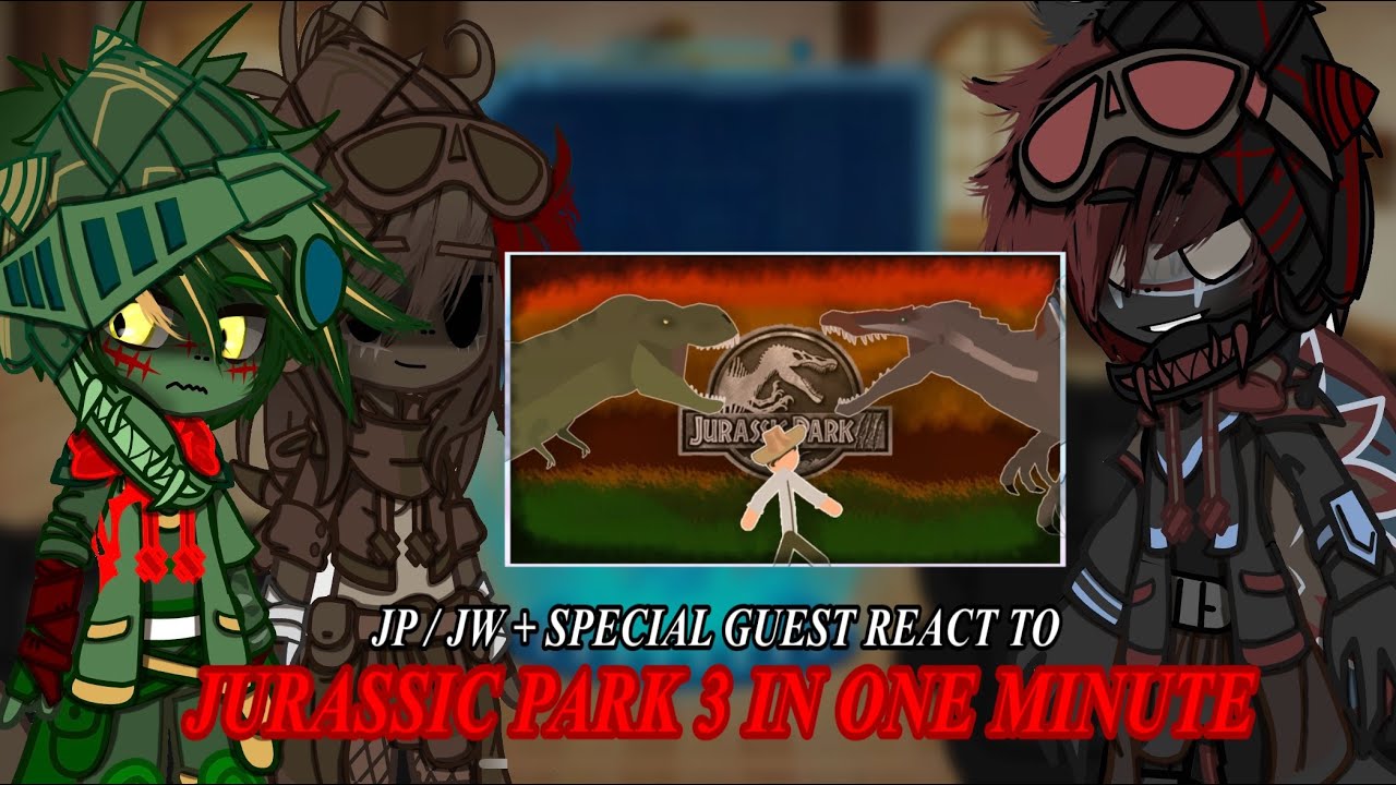 Jurassic Park/World Dino’s react to Jurassic Park 3 in One minute | Reaction | Ft. JP/JW | Gacha