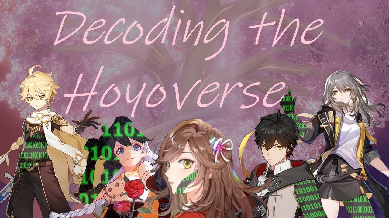 Decoding the Hoyoverse - Genshin Impact x Star Rail x Honkai Impact Theory