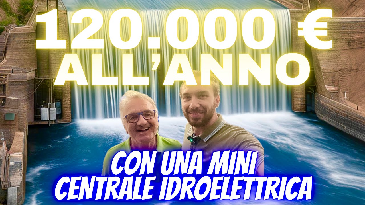 120.000 EURO all'anno con una MINI centrale idroelettrica