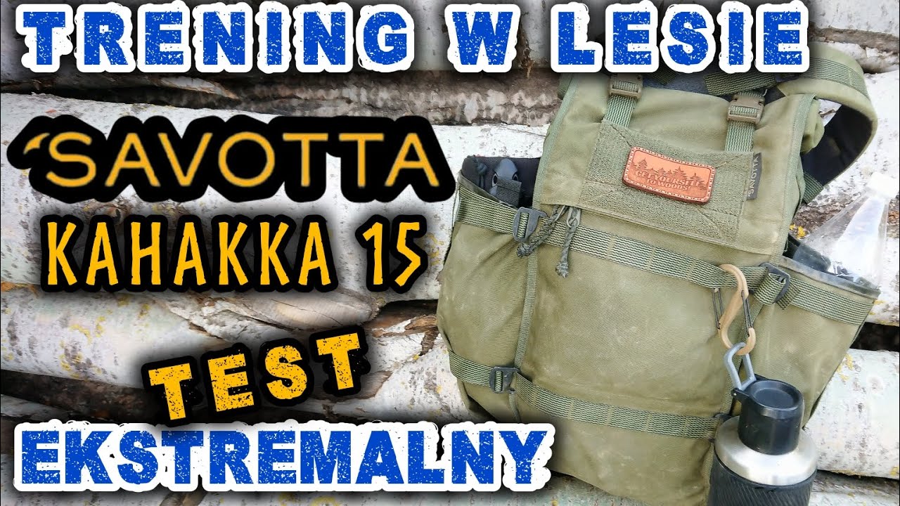 SAVOTTA KAHAKKA 15L Test Wytrzymałości & Trening W Lesie Przed Wyprawą W G&oacute;ry #outdoor #backpacking