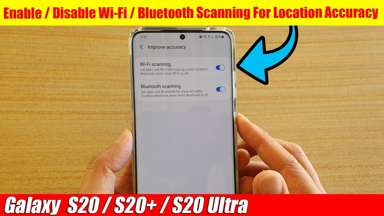 Galaxy S20/S20+: How to Enable / Disable Wi-Fi / Bluetooth Scanning For Location Accuracy