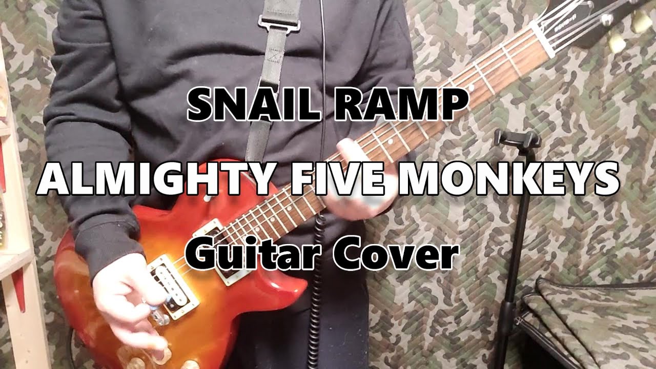 ALMIGHTY FIVE MONKEYS-SNAIL RAMP Guitar-Cover